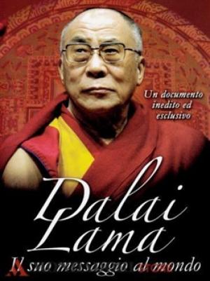 DVD - Dalai Lama Il suo messaggio al mondo